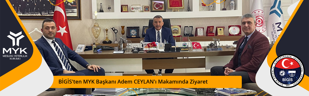 BİGİS'ten MYK Başkanı Adem CEYLAN'ı Makamında Ziyaret